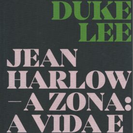 Jean Harlow: a zona: a vida e a morte